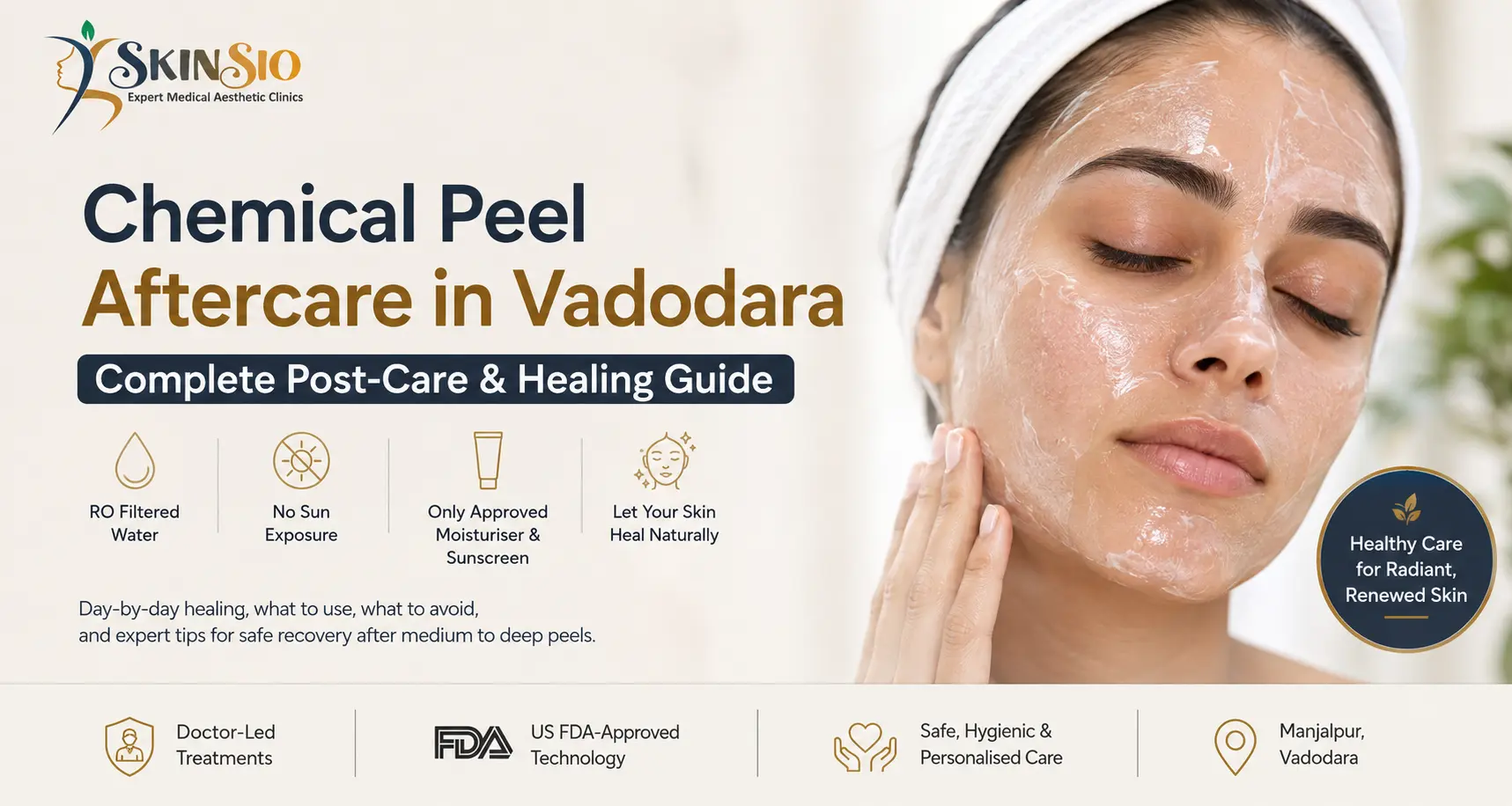 Chemical Peel Aftercare in Vadodara: Complete Medium-to-Deep Peel Recovery & Post-Care Guide