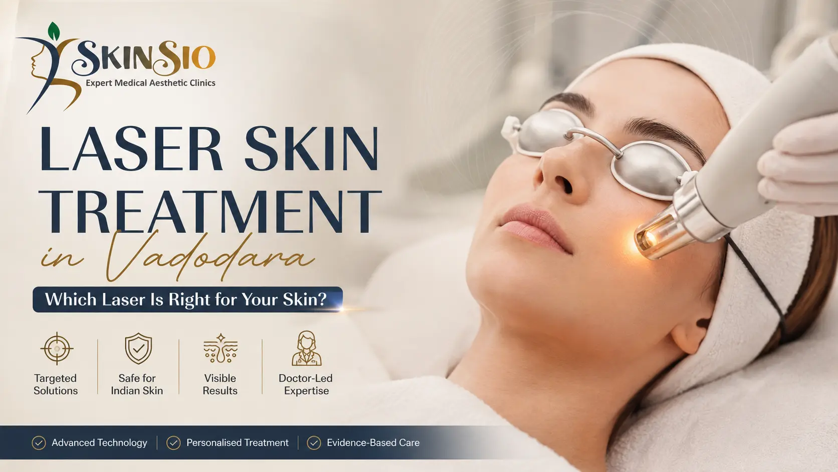 Laser Skin Treatment in Vadodara: Types, Benefits, Cost, Risks & How to Choose the Right Laser